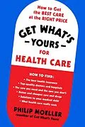 E-Book (epub) Get What's Yours for Health Care von Philip Moeller