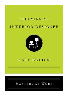 eBook (epub) Becoming an Interior Designer de Kate Bolick