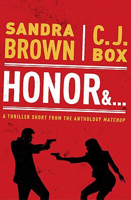 eBook (epub) Honor &amp; . . . de Sandra Brown, C. J. Box