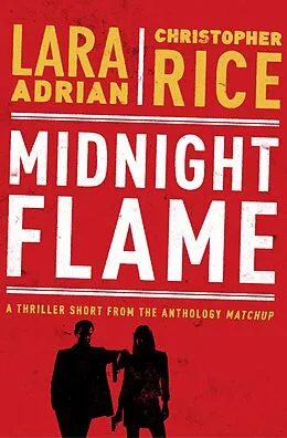 E-Book (epub) Midnight Flame von Lara Adrian, Christopher Rice
