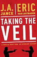 E-Book (epub) Taking the Veil von J.A. Jance, Eric Van Lustbader