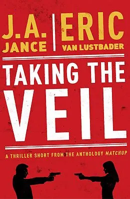 E-Book (epub) Taking the Veil von J.A. Jance, Eric Van Lustbader