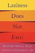 Kartonierter Einband Laziness Does Not Exist von Devon Price