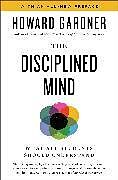 Kartonierter Einband Disciplined Mind: What All Students Should Understand von Howard Gardner
