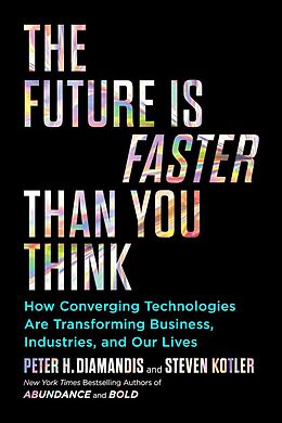 Couverture cartonnée Future is Faster than You Think de Peter H. Diamandis, Steven Kotler