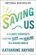 Kartonierter Einband Saving Us von Katharine Hayhoe
