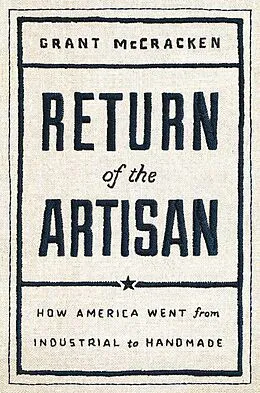 E-Book (epub) Return of the Artisan von Grant McCracken