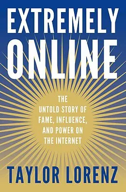 E-Book (epub) Extremely Online von Taylor Lorenz