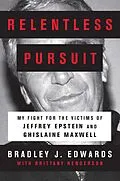 E-Book (epub) Relentless Pursuit von Bradley J. Edwards