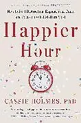Kartonierter Einband Happier Hour von Cassie Holmes