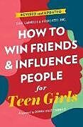 Couverture cartonnée How to Win Friends and Influence People for Teen Girls de Donna Dale Carnegie