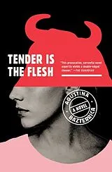 Kartonierter Einband Tender Is the Flesh von Agustina Bazterrica
