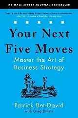Kartonierter Einband Your Next Five Moves von Patrick Bet-David