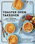 E-Book (epub) Toaster Oven Takeover von Roxanne Wyss, Kathy Moore