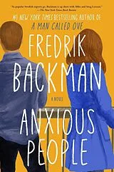 Kartonierter Einband Anxious People von Fredrik Backman