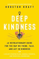 Livre Relié Deep Kindness de Houston Kraft