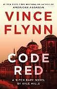 Couverture cartonnée Code Red de Vince Flynn, Kyle Mills