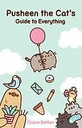E-Book (epub) Pusheen the Cat's Guide to Everything von Claire Belton