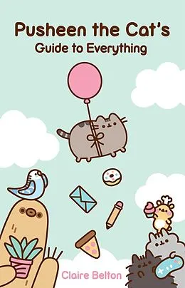 E-Book (epub) Pusheen the Cat's Guide to Everything von Claire Belton