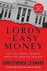 Fester Einband The Lords of Easy Money von Christopher Leonard