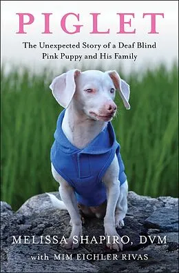 E-Book (epub) Piglet von Melissa Shapiro, Mim Eichler Rivas