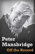 E-Book (epub) Off the Record von Peter Mansbridge