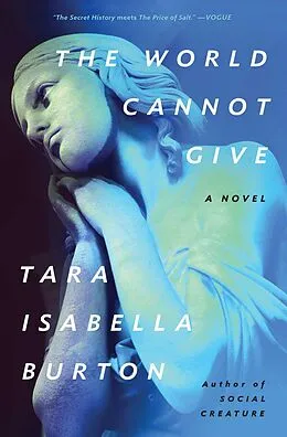 E-Book (epub) The World Cannot Give von Tara Isabella Burton