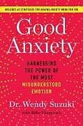 Fester Einband Good Anxiety von Wendy Suzuki