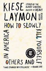 Broché How to Slowly Kill Yourself and Others in America de Kiese Laymon