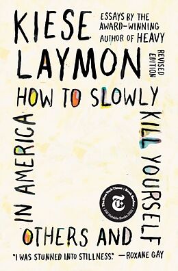 Broché How to Slowly Kill Yourself and Others in America de Kiese Laymon