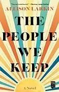 Kartonierter Einband The People We Keep von Allison Larkin