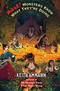 E-Book (epub) MOAR! Monsters Know What They're Doing von Keith Ammann