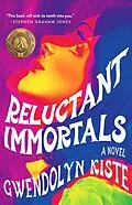 E-Book (epub) Reluctant Immortals von Gwendolyn Kiste