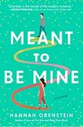 E-Book (epub) Meant to Be Mine von Hannah Orenstein