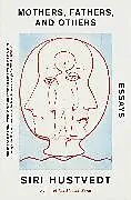 Kartonierter Einband Mothers, Fathers, and Others von Siri Hustvedt