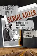 E-Book (epub) Raised by a Serial Killer von April Balascio