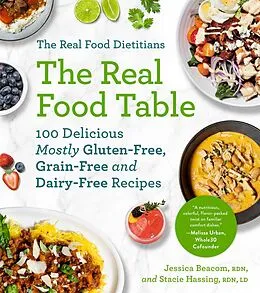 E-Book (epub) Real Food Dietitians: The Real Food Table von Jessica Beacom, Stacie Hassing