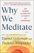 Couverture cartonnée Why We Meditate de Daniel Goleman, Tsoknyi Rinpoche