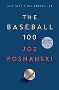 Couverture cartonnée The Baseball 100 de Joe Posnanski