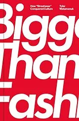 Fester Einband Bigger Than Fashion von Tyler Watamanuk