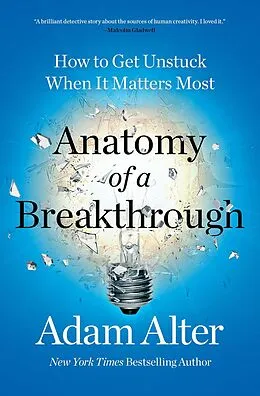 E-Book (epub) Anatomy of a Breakthrough von Adam Alter