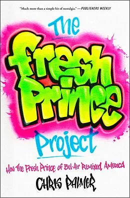 E-Book (epub) The Fresh Prince Project von Chris Palmer