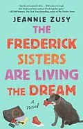 E-Book (epub) The Frederick Sisters Are Living the Dream von Jeannie Zusy