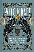 Fester Einband Wild Witchcraft von Beyer Rebecca