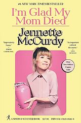 Livre Relié I'm Glad My Mom Died de Jennette McCurdy