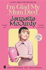 Kartonierter Einband I'm Glad My Mom Died von Jennette McCurdy
