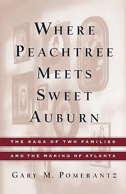 E-Book (epub) Where Peachtree Meets Sweet Auburn von Gary M. Pomerantz