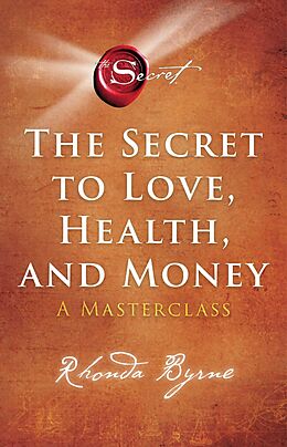 E-Book (epub) The Secret to Love, Health, and Money von Rhonda Byrne