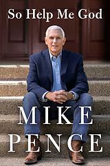 Livre Relié So Help Me God de Mike Pence