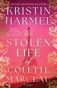 Fester Einband The Stolen Life of Colette Marceau von Kristin Harmel